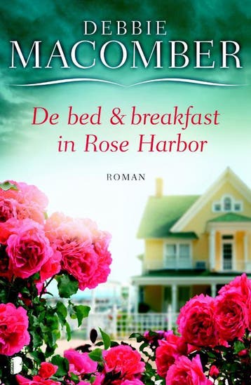 De bed & breakfast in Rose Harbor / Rose Harbor, Verzenden, Zo goed als nieuw, Debbie Macomber