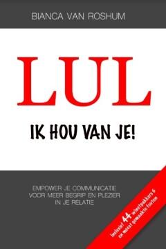 Lul ik hou van je! - Bianca Van Roshum 9789090324470, Verzenden, Gelezen, Bianca Van Roshum