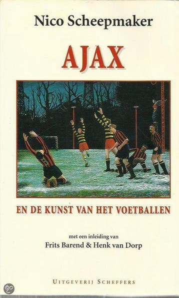 AJAX EN DE KUNST VAN HET VOETBALLEN - Nico Scheepmaker, Verzenden, Gelezen, Nico Scheepmaker