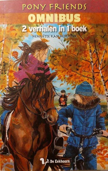 Pony Friends Omnibus 2 verhalen in 1 - Henriette Kan Hemmink, Verzenden, Gelezen, Henriette Kan Hemmink