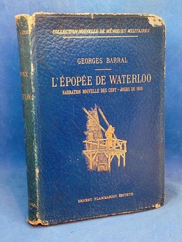 Barral - LÉpopée de Waterloo : Narration nouvelle des