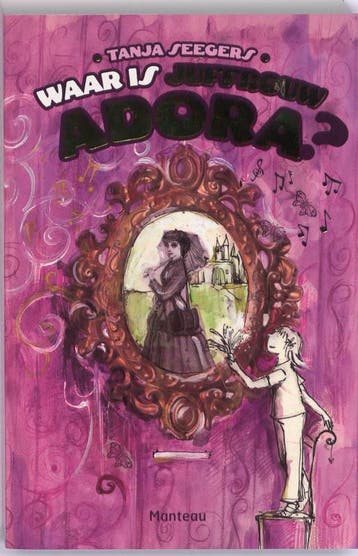 Waar is juffrouw Adora? 9789022323625 Tanja Seegers, Boeken, Verzenden, Zo goed als nieuw, Tanja Seegers
