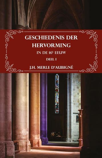 Geschiedenis Der Hervorming In De 16E Eeuw | Nieuw, Boeken, Ophalen of Verzenden, Nieuw, J.H. Merle d'Aubigné