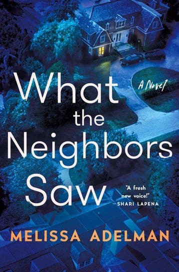 What the Neighbors Saw - Melissa Adelman 9781250876560, Verzenden, Gelezen, Melissa Adelman