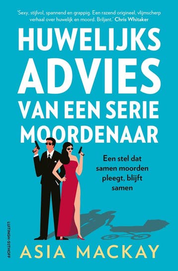 Huwelijksadvies van een seriemoordenaar - Asia Mackay, Verzenden, Gelezen, Asia Mackay