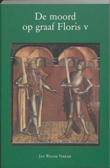 De moord op graaf Floris V / Middeleeuwse studies en bronnen, Boeken, Verzenden, Gelezen, J.W. Verkaik