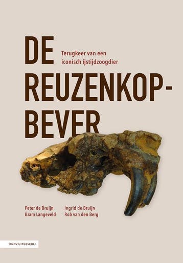 De Reuzenkopbever | Nieuw, Boeken, Ophalen of Verzenden, Nieuw, Peter Bruijn; Ingrid Bruijn; Bram Langeveld; Rob Berg