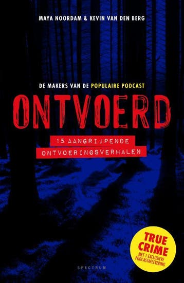 Ontvoerd | Maya Noordam; Kevin Berg | Nieuw, Boeken, Ophalen of Verzenden, Nieuw, Maya Noordam; Kevin Berg