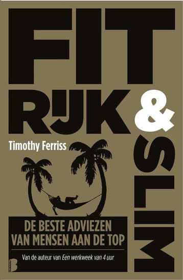 9789022580424 Fit, rijk  slim | Tweedehands, Verzenden, Zo goed als nieuw, Timothy Ferriss