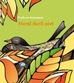 Merel durft niet 9789033831584, Verzenden, Gelezen, Annemarie van Heijningen-Steenbergen