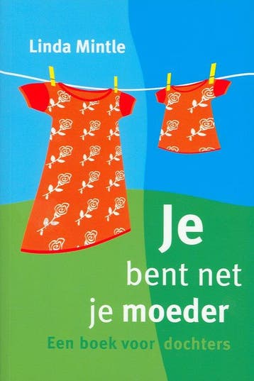 JE BENT NET JE MOEDER - BOEK VOOR DOCHTERS 9789085200192, Boeken, Verzenden, Zo goed als nieuw, L.S. Mintle