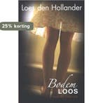 Bodemloos 9789045201887 Loes den Hollander, Verzenden, Gelezen, Loes den Hollander