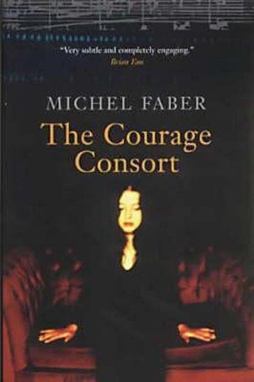 Courage Consort 9781841952260 Michel Faber, Verzenden, Gelezen, Michel Faber