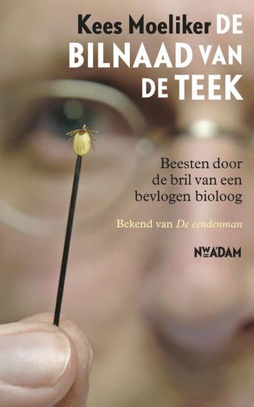 De bilnaad van de teek 9789046813843 Kees Moeliker, Verzenden, Zo goed als nieuw, Kees Moeliker