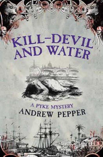 Kill-Devil and Water - Andrew Pepper 9780297853008, Verzenden, Gelezen, Andrew Pepper