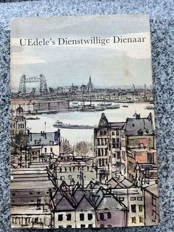 UEdele’s Dienstwillige Dienaar – Van Ommeren, Rotterdam, Verzenden, 20e eeuw of later, Leonard Huizinga, Gelezen