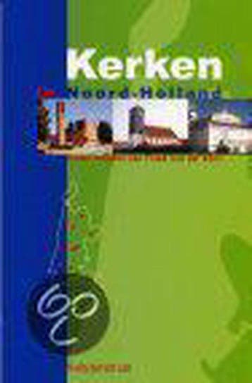 Kerken in Noord-Holland 9789023909545, Verzenden, Gelezen