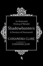 A History of Notable Shadowhunters 9781471161209, Verzenden, Zo goed als nieuw, Cassandra Clare