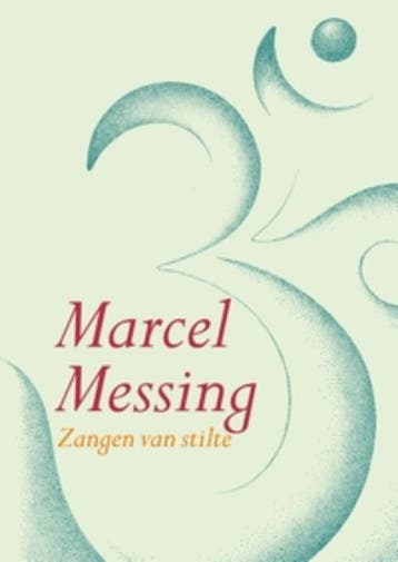 Zangen van stilte - Marcel Messing 9789069638751, Verzenden, Gelezen, Marcel Messing