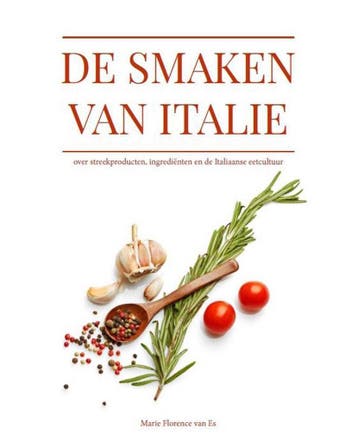 De smaken van Italië - Marie Florence van Es 9789493160262, Boeken, Verzenden, Gelezen, Marie Florence van Es