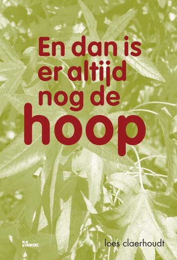 En dan is er altijd nog de hoop - Loes Claerhoudt, Verzenden, Gelezen, Loes Claerhoudt
