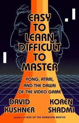 Easy to Learn, Difficult to Master: Pong, Atari, and the Daw, Verzenden, Nieuw