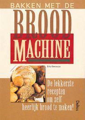 Bakken met de broodmachine - Goossens, Verzenden, Gelezen
