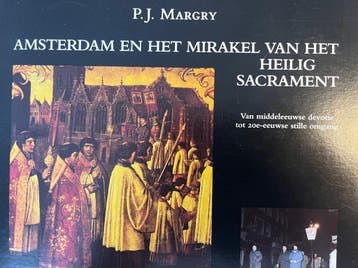 Amsterdam en het mirakel van het heilig sacrament Margry, Verzenden, Gelezen, Margry