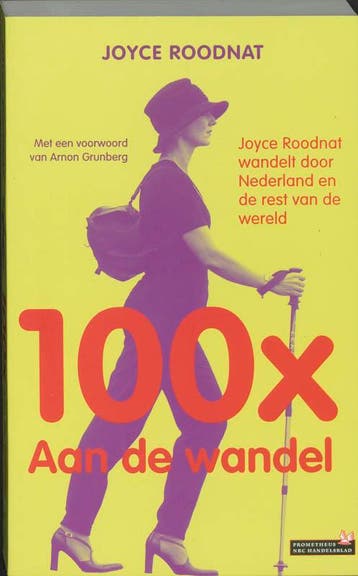 100 X aan de wandel - Joyce Roodnat 9789044604146, Verzenden, Zo goed als nieuw, Joyce Roodnat