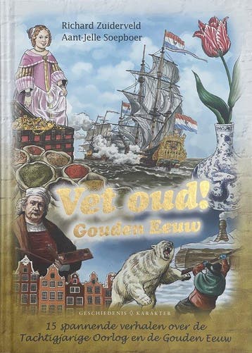 9789045215709 Vet oud! Gouden Eeuw Richard Zuiderveld, Verzenden, Nieuw, Richard Zuiderveld