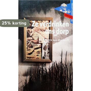 Ze verdrinken ons dorp - Rutgers Loeff 9789021600741, Boeken, Verzenden, Gelezen, Rutgers Loeff