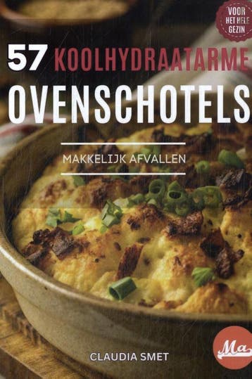 57 Koolhydraatarme Ovenschotels | Claudia Smet; Niels Bosman, Ophalen of Verzenden, Nieuw, Claudia Smet; Niels Bosman