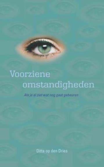 Voorziene omstandigheden - Ditta op den Dries 9789025961336, Verzenden, Gelezen, Ditta op den Dries