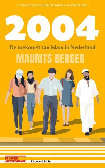 2004. De Toekomst Van Islam In Nederland | Nieuw, Ophalen of Verzenden, Nieuw, Maurits Berger