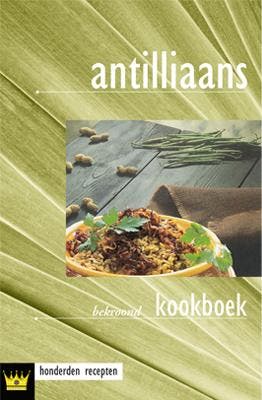 Antilliaans kookboek 9789463543330 Fokkelien Dijkstra, Boeken, Kookboeken, Verzenden, Gelezen, Fokkelien Dijkstra