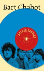 Golden Earring 9789403138329 Bart Chabot, Boeken, Ophalen of Verzenden, Nieuw, Bart Chabot