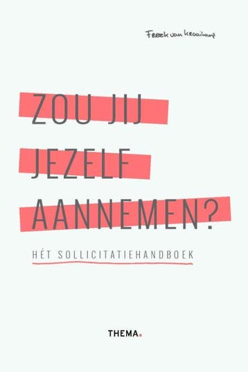 Zou jij jezelf aannemen? - Freek van Kraaikamp 9789058719775, Verzenden, Zo goed als nieuw, Freek van Kraaikamp