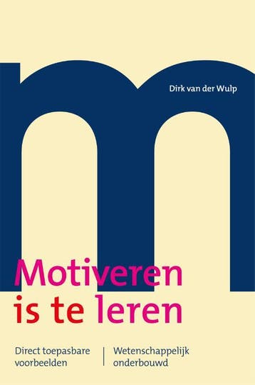 Motiveren is te leren 9789088508080 Dirk van der Wulp, Verzenden, Zo goed als nieuw, Dirk van der Wulp