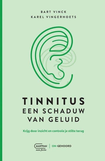 9789022340493 Tinnitus, een schaduw van geluid, Boeken, Verzenden, Nieuw, Bart Vinck