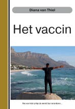 Het vaccin 9789464064414 Diana van Thiel, Verzenden, Gelezen, Diana van Thiel