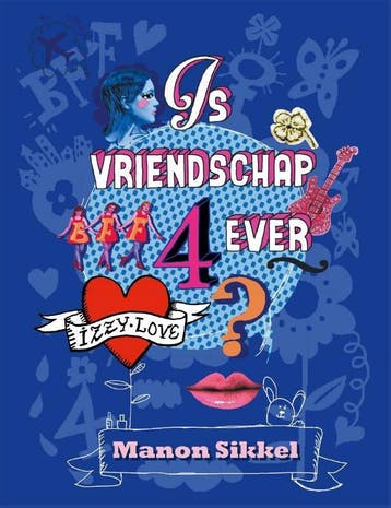 Izzylove 2 - Is vriendschap 4ever (Nieuw), Boeken, Verzenden, Nieuw, Manon Sikkel