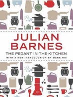 The Pedant in the Kitchen 9780857896544 Julian Barnes, Verzenden, Gelezen, Julian Barnes