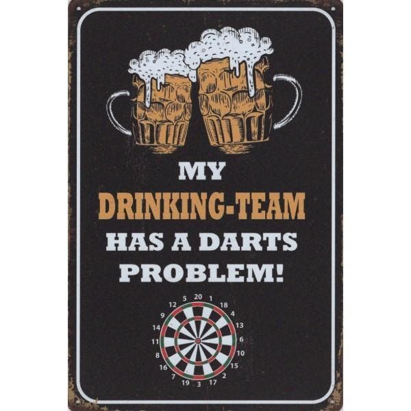 Wandbord -  My Drinking Team Has A Darts Problem, Huis en Inrichting, Woonaccessoires | Wanddecoraties, Nieuw, Ophalen of Verzenden
