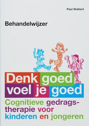 Denk goed, voel je goed - P. Stallard 9789057122316, Verzenden, Zo goed als nieuw, P. Stallard