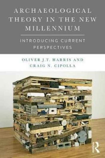 Archaeological Theory in the New Millennium 9781138888715, Boeken, Zo goed als nieuw