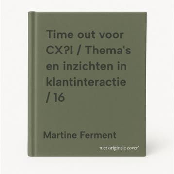 Time out voor CX?! / Themas en inzichten in klantinteractie, Verzenden, Zo goed als nieuw, Martine Ferment