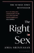 The Right To Sex 9781526612540 Amia Srinivasan, Ophalen of Verzenden, Nieuw, Amia Srinivasan