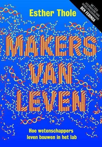 Makers van leven - Esther Thole 9789492493408, Verzenden, Zo goed als nieuw, Esther Thole