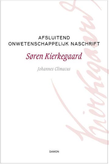 Afsluitend Onwetenschappelijk Naschrift | Søren Kierkegaard, Boeken, Ophalen of Verzenden, Nieuw, Søren Kierkegaard