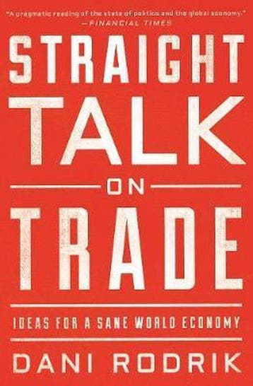 Straight Talk on Trade 9780691196084 Dani Rodrik, Verzenden, Zo goed als nieuw, Dani Rodrik